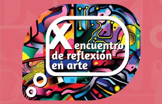X Encuentro de reflexión en arte